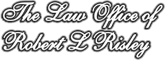 The Law Office of Robert L. Risley